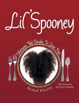Cover for Akmed Khalifa · Lil' Spooney: Silverware That Decides to Grow Hair (Pocketbok) (2014)