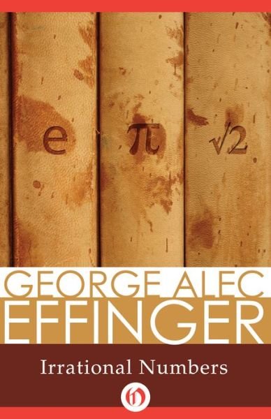 Cover for George Alec Effinger · Irrational Numbers: Stories (Pocketbok) (2014)