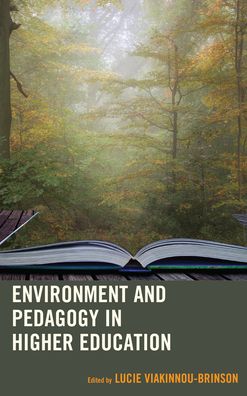 Environment and Pedagogy in Higher Education - Ecocritical Theory and Practice -  - Books - Bloomsbury Publishing Plc - 9781498531092 - August 13, 2020