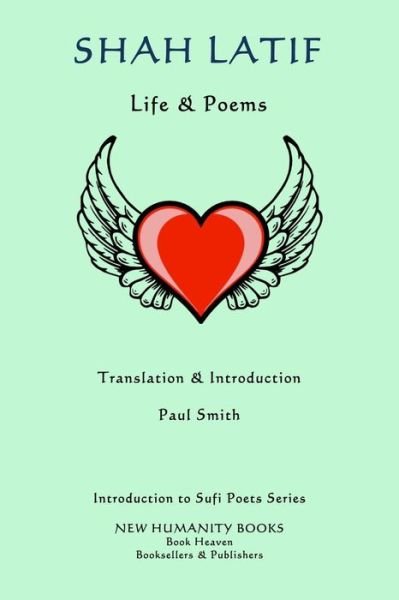 Cover for Paul Smith · Shah Latif: Life &amp; Poems (Paperback Book) (2014)