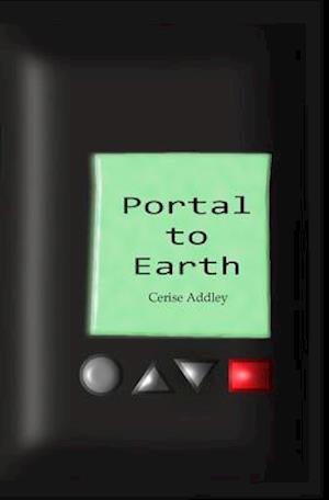 Cover for Cerise Addley · Portal to Earth (Paperback Book) (2014)