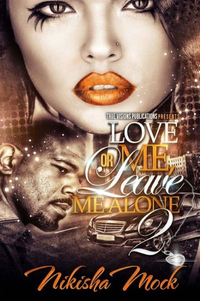 Cover for Nikisha Mock · Love Me or Leave Me Alone 2 (Paperback Book) (2014)