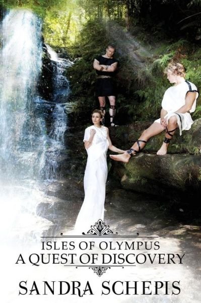 Cover for Ms Sandra Schepis · Isles of Olypus: a Quest of Discovery (Paperback Bog) (2014)