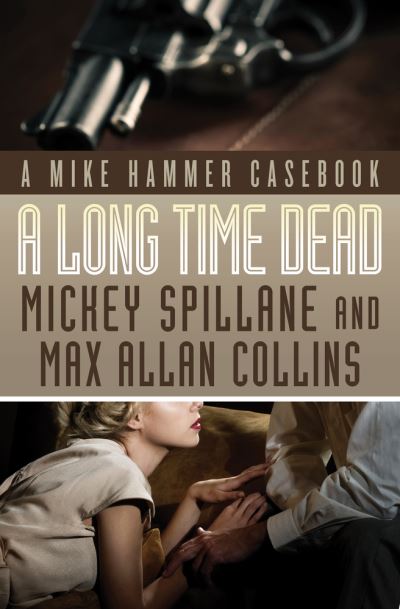 A long time dead - Mickey Spillane - Books -  - 9781504036092 - September 6, 2016