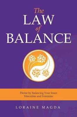 Cover for Loraine Magda · The Law of Balance: Thrive by Balancing Your Inner Masculine and Feminine (Paperback Book) (2016)