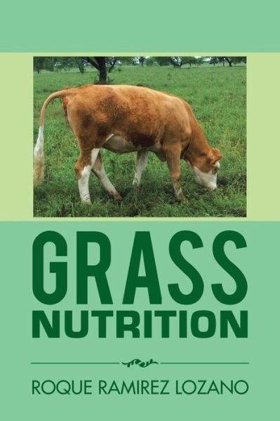 Cover for Roque Ramirez Lozano · Grass Nutrition (Paperback Book) (2015)