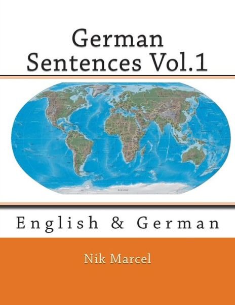 Cover for Nik Marcel · German Sentences Vol.1: English &amp; German (Paperback Book) (2015)
