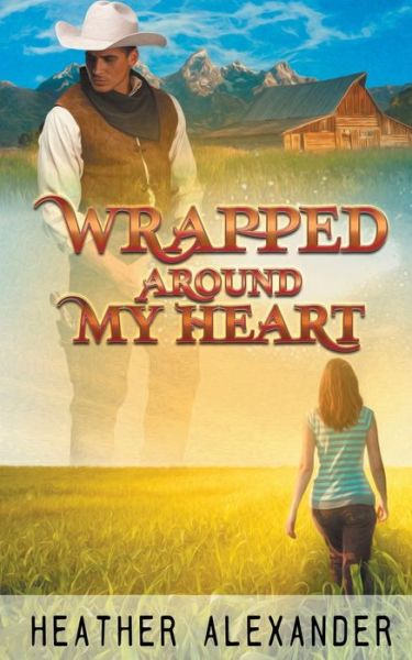 Cover for Heather Alexander · Wrapped Around My Heart - The Kincaid Brothers (Paperback Book) (2022)