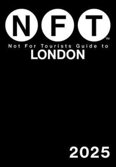 Cover for Not For Tourists · Not For Tourists Guide to London 2025 - Not For Tourists (Taschenbuch) (2024)