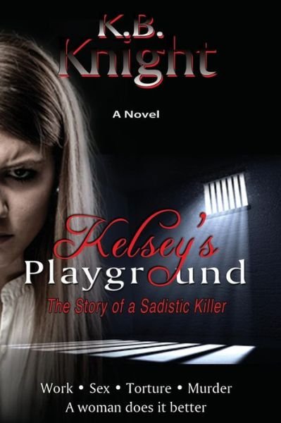 Cover for K B Knight · Kelsey's Playground (Paperback Book) (2015)