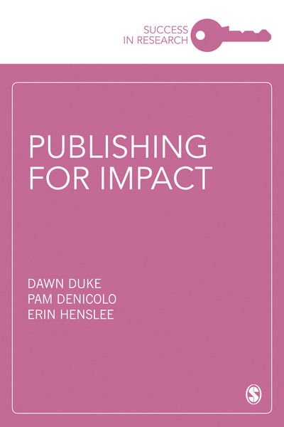 Cover for Duke, Dawn (University of Surrey, UK) · Publishing for Impact - Success in Research (Paperback Book) (2019)