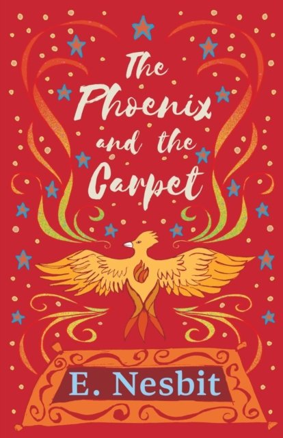 Cover for E Nesbit · The Phoenix and the Carpet (Taschenbuch) (2019)
