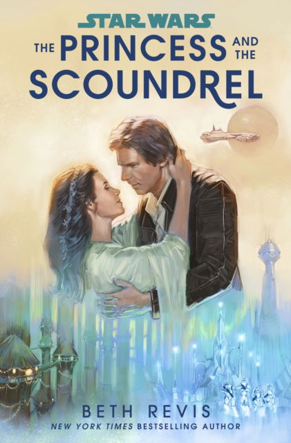 Cover for Beth Revis · Star Wars: The Princess and the Scoundrel (Paperback Book) (2022)