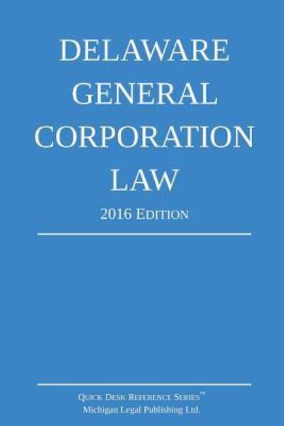 Cover for Michigan Legal Publishing Ltd. · Delaware General Corporation Law; 2016 Edition (Paperback Book) (2016)