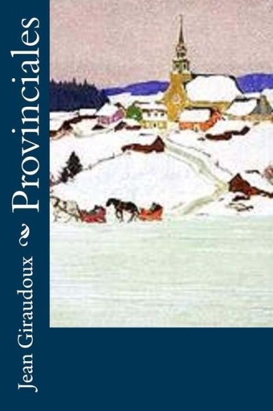 Cover for Jean Giraudoux · Provinciales (Paperback Bog) (2016)