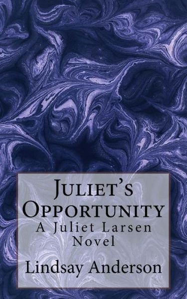 Cover for Lindsay Anderson · Juliet's Opportunity (Pocketbok) (2016)