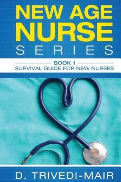 Cover for Dipa Trivedi-Mair · Survival Guide for New Nurses (Paperback Book) (2016)