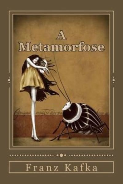 A Metamorfose - Franz Kafka - Livres - Createspace Independent Publishing Platf - 9781537607092 - 11 septembre 2016