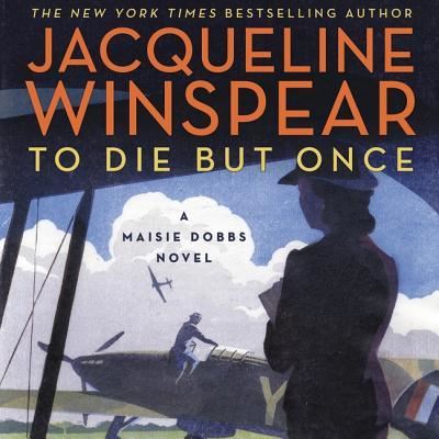 To Die But Once A Maisie Dobbs Novel - Jacqueline Winspear - Ljudbok - Harpercollins - 9781538501092 - 27 mars 2018