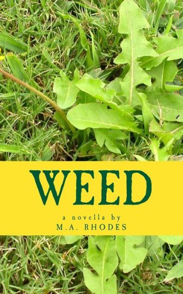 Cover for M a Rhodes · Weed (Paperback Book) (2016)