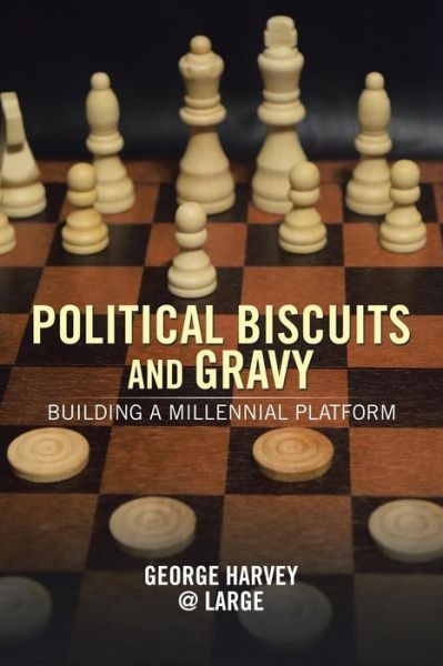 Cover for George Harvey · Political Biscuits and Gravy (Paperback Book) (2018)
