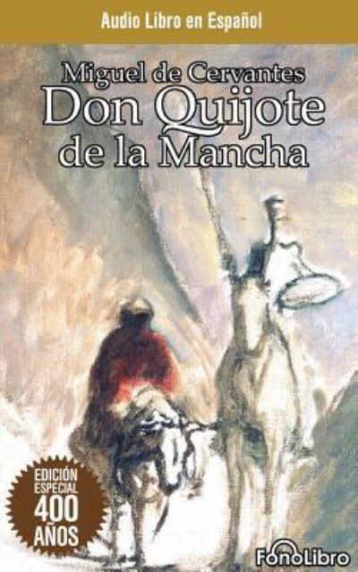 Don Quijote De La Mancha/ Don Quixote - Miguel De Cervantes Saavedra - Music - FONOLIBRO ON BRILLIANCE AUDIO - 9781543675092 - February 6, 2018