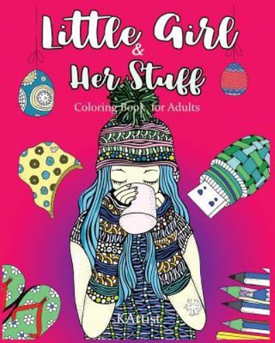 Little Girl & Her Stuff - V Art - Books - Createspace Independent Publishing Platf - 9781544272092 - March 10, 2017