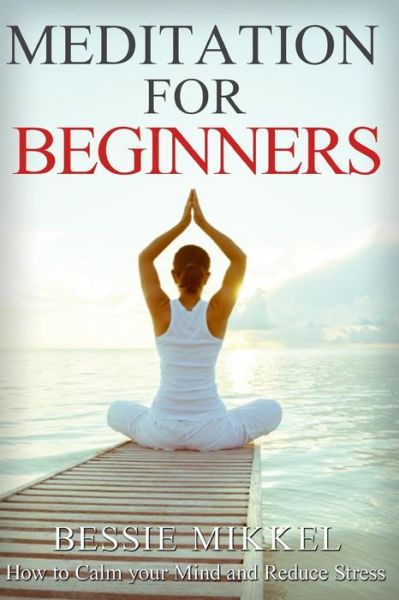 Cover for Bessie Mikkel · Meditation for Beginners (Paperback Book) (2017)