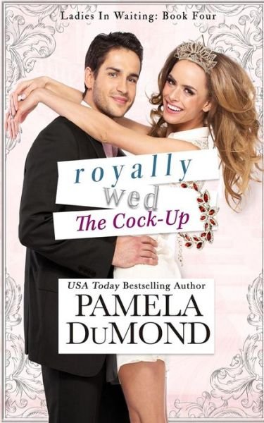 Cover for Pamela Dumond · Royally Wed (Pocketbok) (2017)
