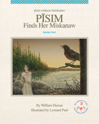 Cover for William Dumas · Pisim Finds Her Miskanaw (Book) (2020)