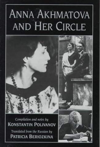 Cover for Patricia Beriozkina · Anna Akhmatova and Her Circle (Paperback Book) (1994)