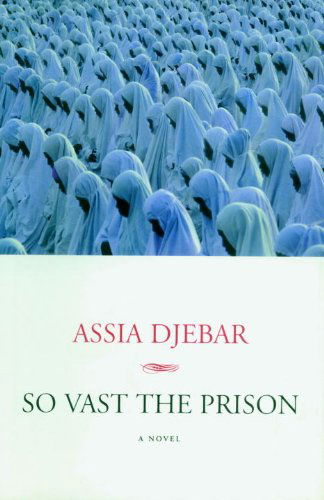 Cover for Assia Djebar · So Vast The Prison (Hardcover Book) (1999)