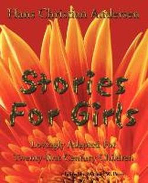 Cover for Hans Christian Andersen · Stories for Girls: Lovingly Adapted for Twenty-first Century Children (Paperback Book) (2001)