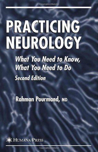 Cover for Rahman Pourmand · Practicing Neurology: What You Need to Know, What You Need to Do - Current Clinical Neurology (Paperback Book) [2nd ed. 2008 edition] (2007)