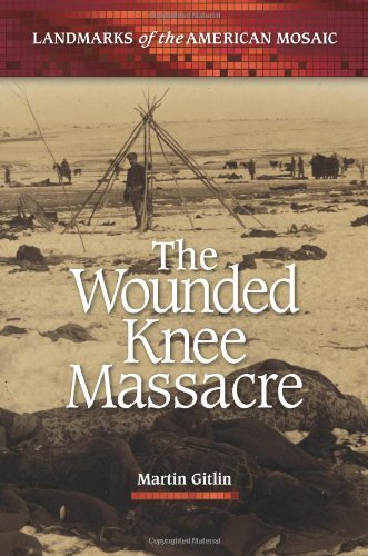Cover for Martin Gitlin · Wounded Knee Massacre - Landmarks of the American Mosaic (Hardcover Book) (2010)