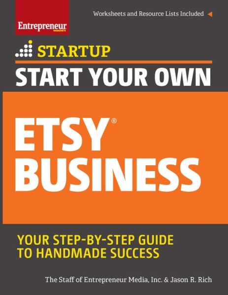 Cover for Jason R. Rich · Start Your Own Etsy Business: Handmade Goods, Crafts, Jewelry, and More - StartUp Series (Paperback Book) (2017)