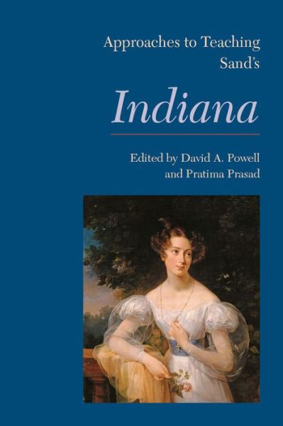 Approaches to Teaching Sand's Indiana - Approaches to Teaching World Literature S. -  - Livros - Modern Language Association of America - 9781603292092 - 30 de dezembro de 2015