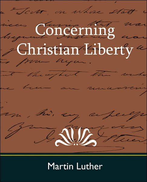 Cover for Martin Luther · Concerning Christian Liberty (Paperback Book) (2007)