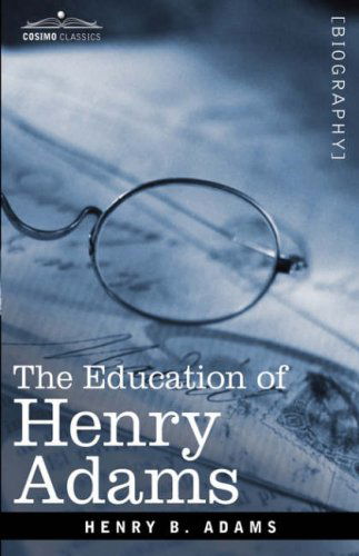 Cover for Henry B. Adams · The Education of Henry Adams (Hardcover Book) (2008)