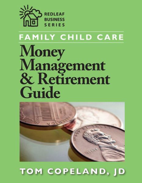 Cover for Tom Copeland · Family Child Care: Money Management &amp; Retirement Guide (Paperback Book) (2008)