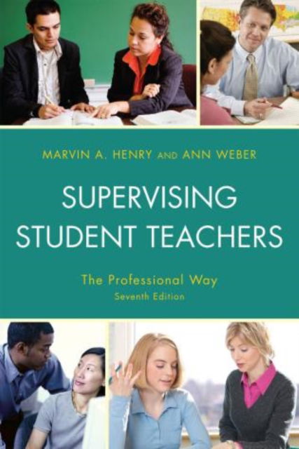 Cover for Marvin A. Henry · Supervising Student Teachers: The Professional Way (Hardcover Book) [Seventh edition] (2010)