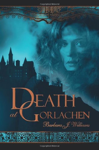Cover for Barbara J. Williams · Death at Gorlachen (Paperback Book) (2010)