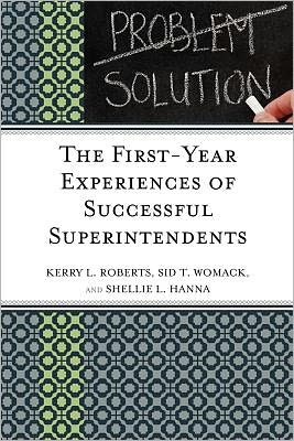 Cover for Kerry Roberts · The First-Year Experiences of Successful Superintendents (Paperback Book) (2012)