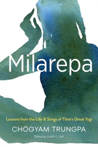 Cover for Chogyam Trungpa · Milarepa: Lessons from the Life and Songs of Tibet's Great Yogi (Paperback Bog) (2017)