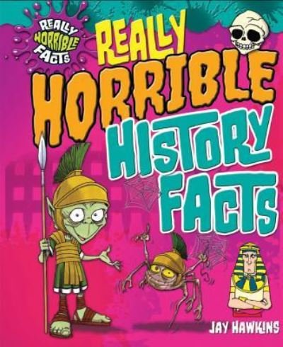 Cover for Jay Hawkins · Really horrible history facts (Book) (2013)