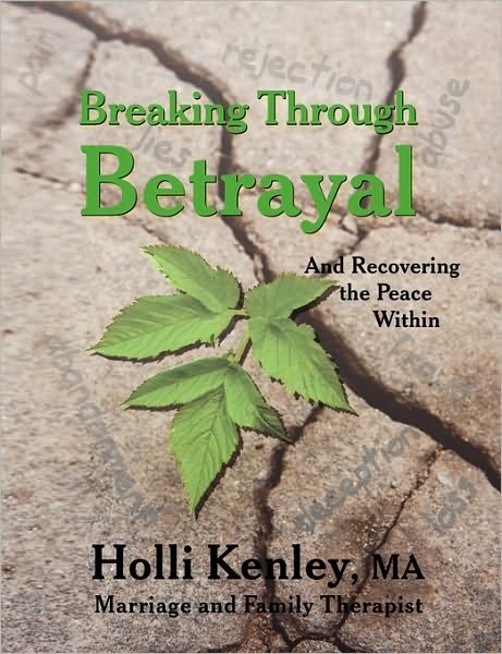 Cover for Holli Kenley · Breaking Through Betrayal: and Recovering the Peace Within (New Horizons in Therapy) (Paperback Book) (2009)