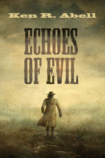 Cover for Ken R. Abell · Echoes of Evil (Pocketbok) (2014)