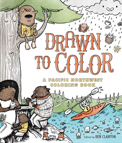 Drawn to Color - Ben Clanton - Kirjat - Sasquatch Books - 9781632171092 - tiistai 22. elokuuta 2017