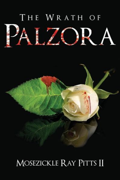 Cover for Mosezickle Ray Pitts II · The Wrath of Palzora (Paperback Book) (2014)