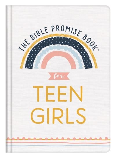 Cover for Compiled by Barbour Staff · The Bible Promise Book for Teen Girls (Hardcover bog) (2021)